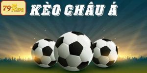 Kèo châu Á 79king