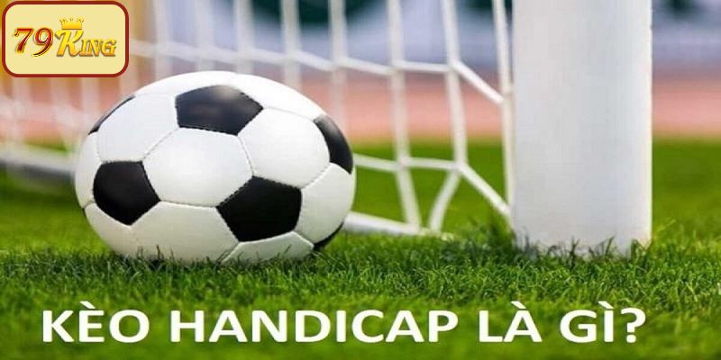 Khái quát sơ qua về kèo châu Á 79king